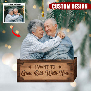 I Want To Grow Old With You - Personalized Custom Photo Mica Ornament - Gift For Couples