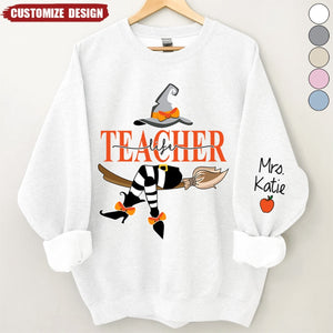 Personalized Teacher Life Witch Sweatshirt - Gift For Teacher