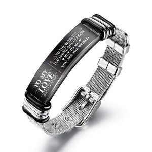 To My Love - You Are the World - Stainless Steel Bracelet