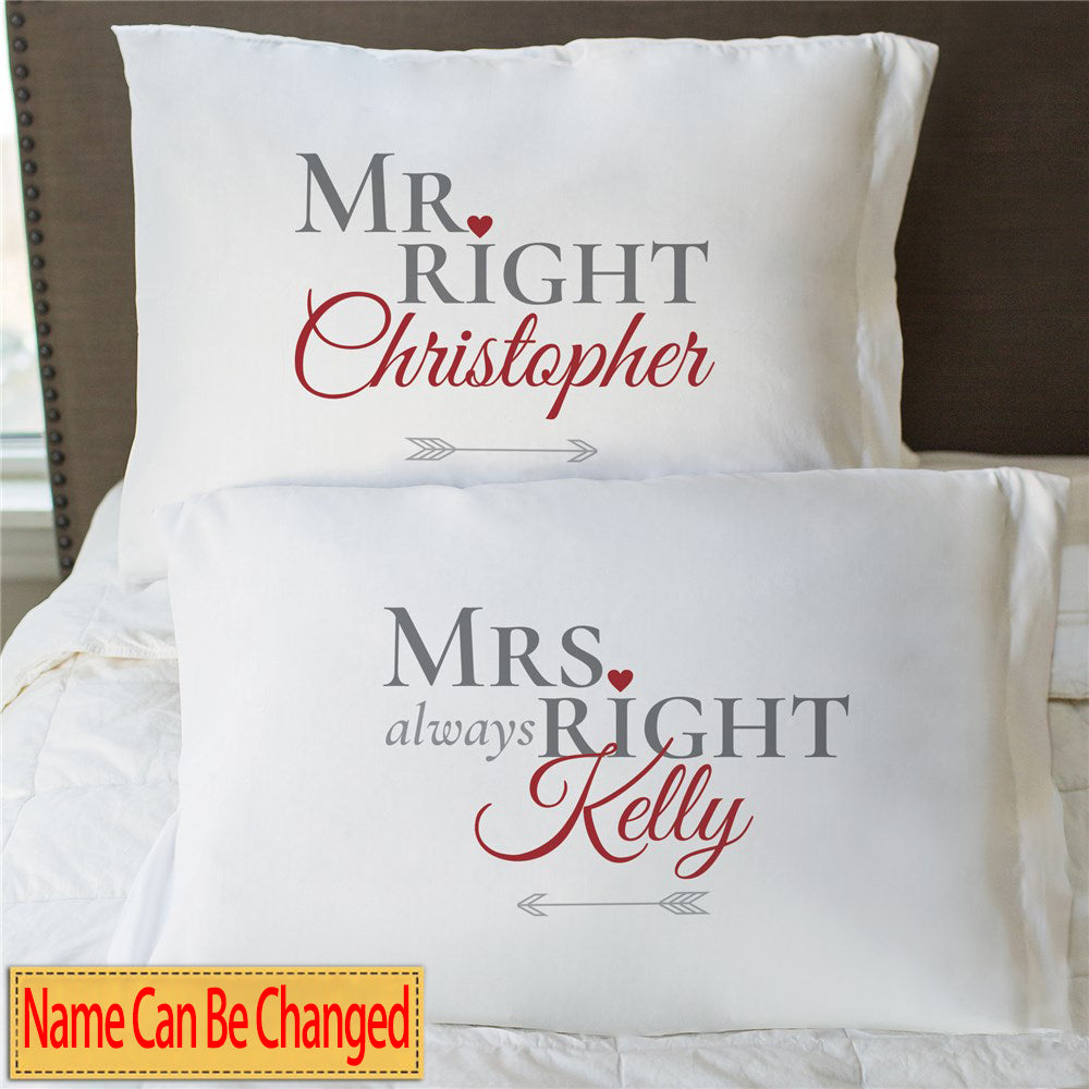 Personalized Mr. Right and Mrs. Always Right Pillowcase Set - 2 Pillowcases in 1 Set