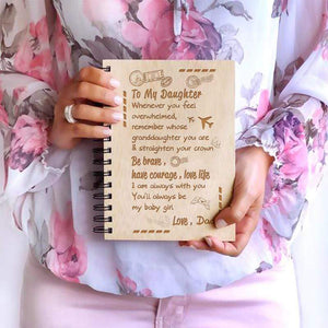 Dad To Daughter - Straighten Your Crown - Wooden Journal