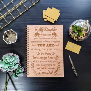 Dad To Daughter - Straighten Your Crown - Lovely Wooden Journal