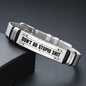 Don't Do Stupid Shit - Stainless Steel Bracelet