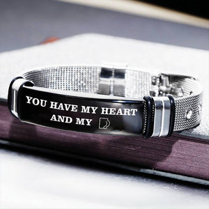 You Have My Heart and My xxx - Stainless Steel Bracelet