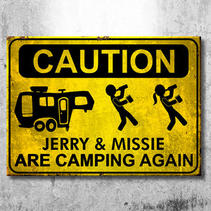 Camping Caution - Personalized Camping Metal Sign