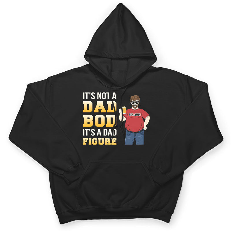 Dad Bod A Dad Figure - Gift For Father - Personalized Custom T Shirt