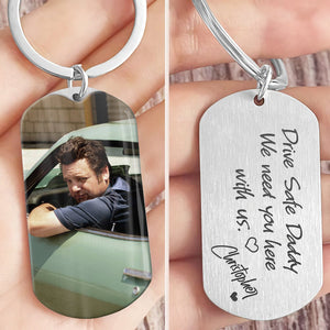 Drive Safe Daddy/Handsome/Son Family Metal Keychain Upload Photo