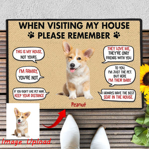 Visting My House Please Remember, Personalized Image Upload Doormat, Custom Gift For Pet Lovers