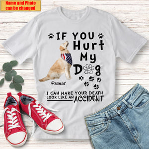 Custom Photo If You Hurt My Dog T-shirt - Gift for Dog Lovers
