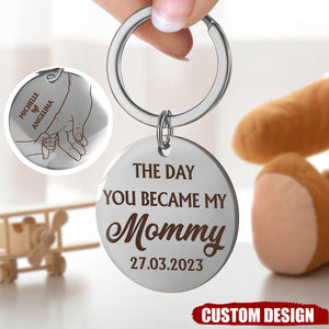 The Day You Became My Mummy/Daddy - Gift For Mom/Dad - Personalized Stainless Steel Keychain