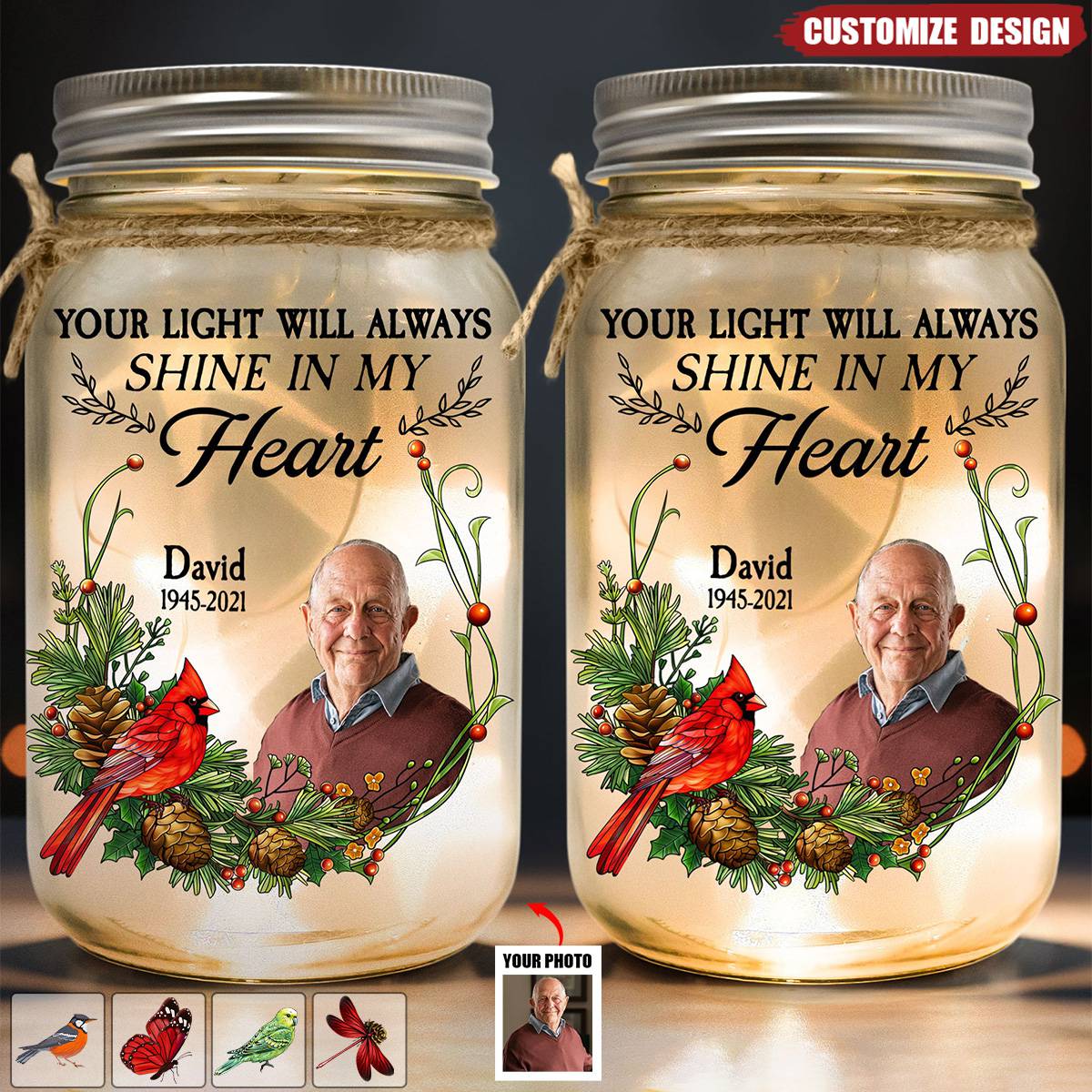 Memorial Your Light Will Always Shine In My Heart - Personalized Photo Mason Jar Light