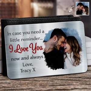 Custom Photo In Case You Need A Little Reminder - Gift For Couples, Husband, Wife - Personalized Aluminum Wallet Card