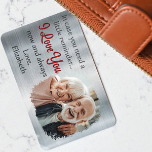 Custom Photo In Case You Need A Little Reminder - Gift For Couples, Husband, Wife - Personalized Aluminum Wallet Card