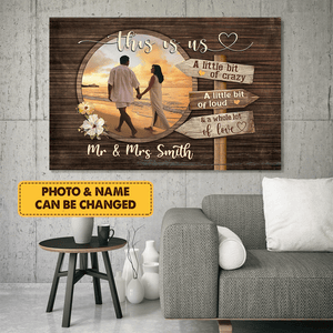 This Is Us Little Bit Of Crazy, Loud, Love - Custom Landscape Canvas Poster for Couple, Lovers, Family
