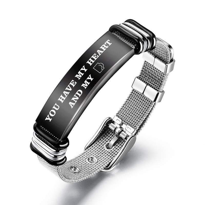 You Have My Heart and My xxx - Stainless Steel Bracelet
