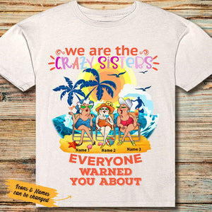 We Are The Crazy Sisters - Personalized  T shirt