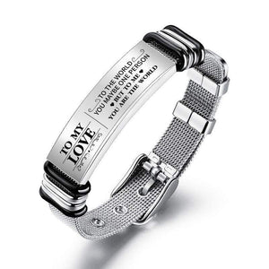 To My Love - You Are the World - Stainless Steel Bracelet