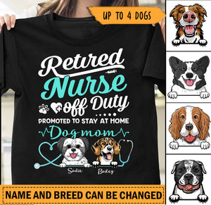 Retired Nurse Off Duty Dog Mom Personalized T-shirt
