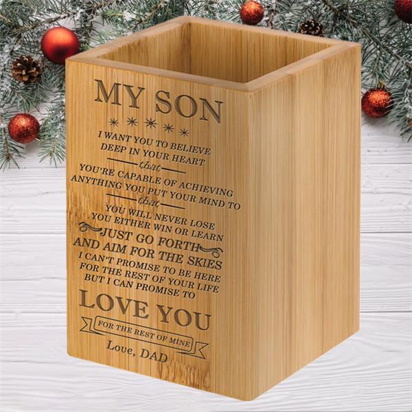 Dad To Son - You Will Never Lose - Bamboo Desk Pen Holder