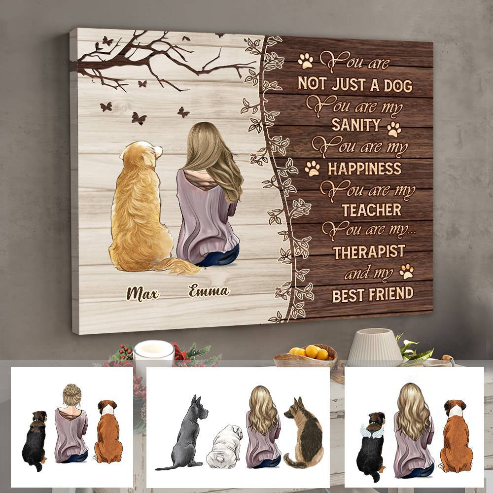 You Were Not Just Dogs, You Are My SANITY - Horizontal Poster