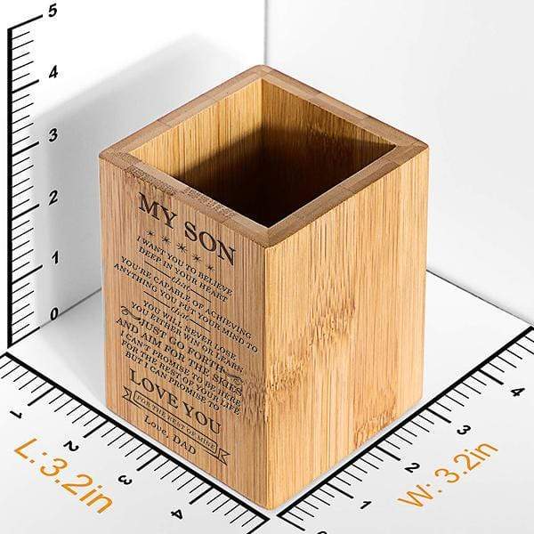 Dad To Son - You Will Never Lose - Bamboo Desk Pen Holder
