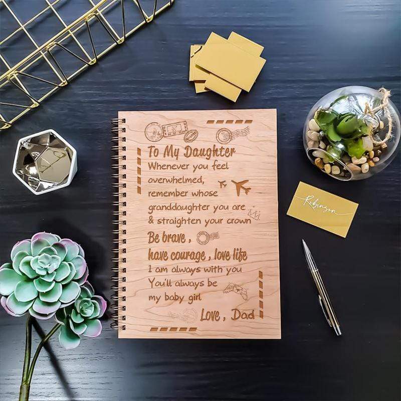 Dad To Daughter - Straighten Your Crown - Wooden Journal