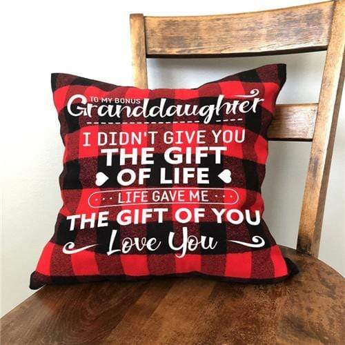 To My Granddaughter - I Didn't Give You The Gift Of Life - Cushion Case