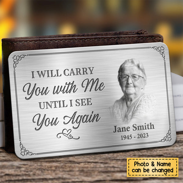 Custom Photo I'll Carry You With Me Until I See You Again - Memorial P ...