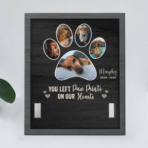 You Left Paw Prints On Our Hearts - Personalized Memorial Pet Loss Sign (11x9 inches)
