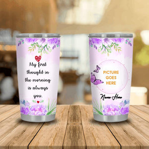 Personalized Memorial Tumbler My First Thought In The Morning Tumbler 20oz Custom Memorial Gift