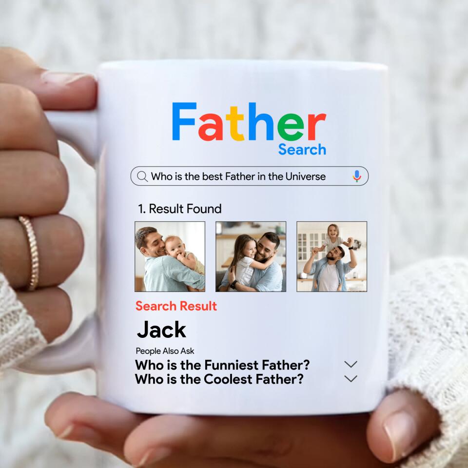 Custom Personalized Father Mug - Gift Idea For Father's Day - Who Is The Best Father In The Universe