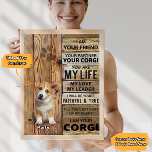 Custom Photo I am Your Friend Your Partner Poster Gift for Dog Lovers