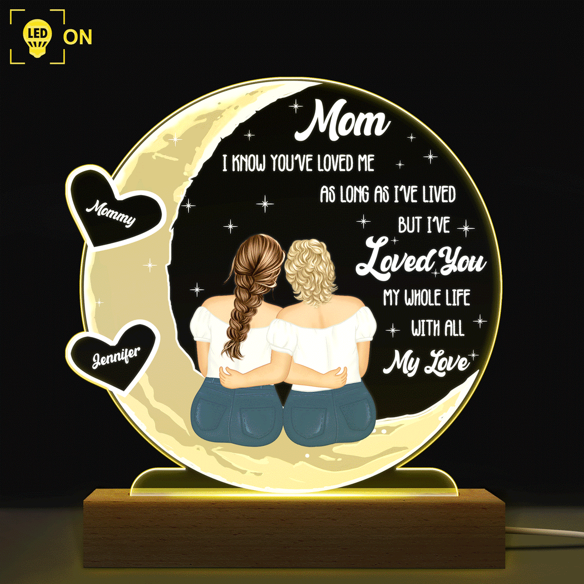 Mom I've Loved You My Whole Life - Sweet Gift For Mom - Personalized Custom 3D Led Light Wooden Base