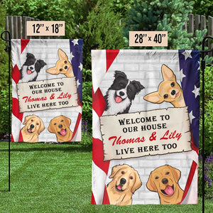Welcome To Our House - Dog & Cat Personalized Custom Patriotic Flag - Independence Day, 4th Of July, Gift For Pet Owners, Pet Lovers
