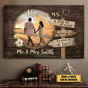 This Is Us Little Bit Of Crazy, Loud, Love - Custom Landscape Canvas Poster for Couple, Lovers, Family