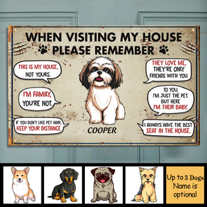 Visting My House Please Remember, Personalized Metal Door Sign