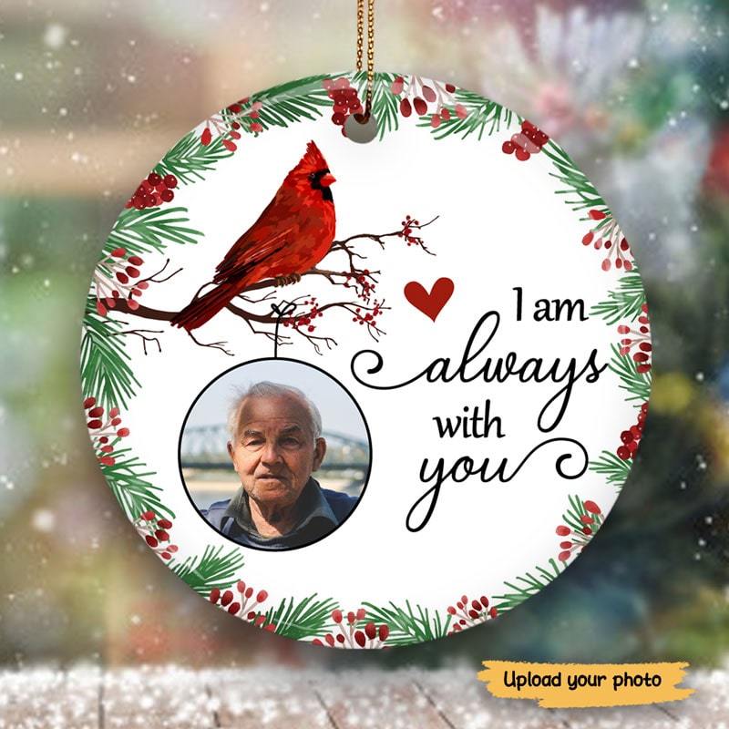 Always With You Holly Branch Cardinal Memorial Photo Personalized Circle Ceramic  Ornament