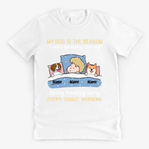 My Dogs Are The Reason I Wake Up, Personalized Shirt, Custom Gifts For Dog Lovers