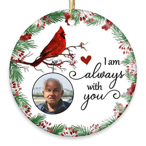 Always With You Holly Branch Cardinal Memorial Photo Personalized Circle Ceramic  Ornament