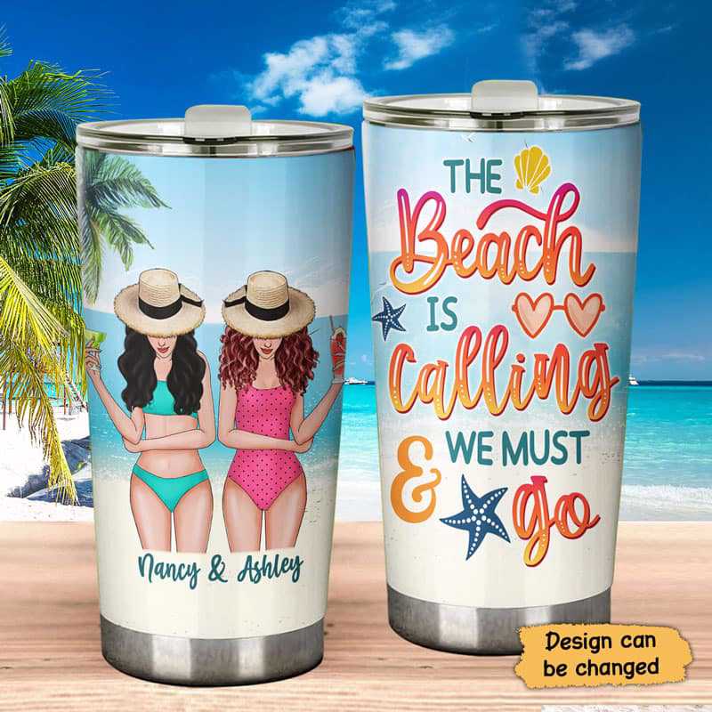 The Beach Is Calling Summer Besties Personalized Tumbler